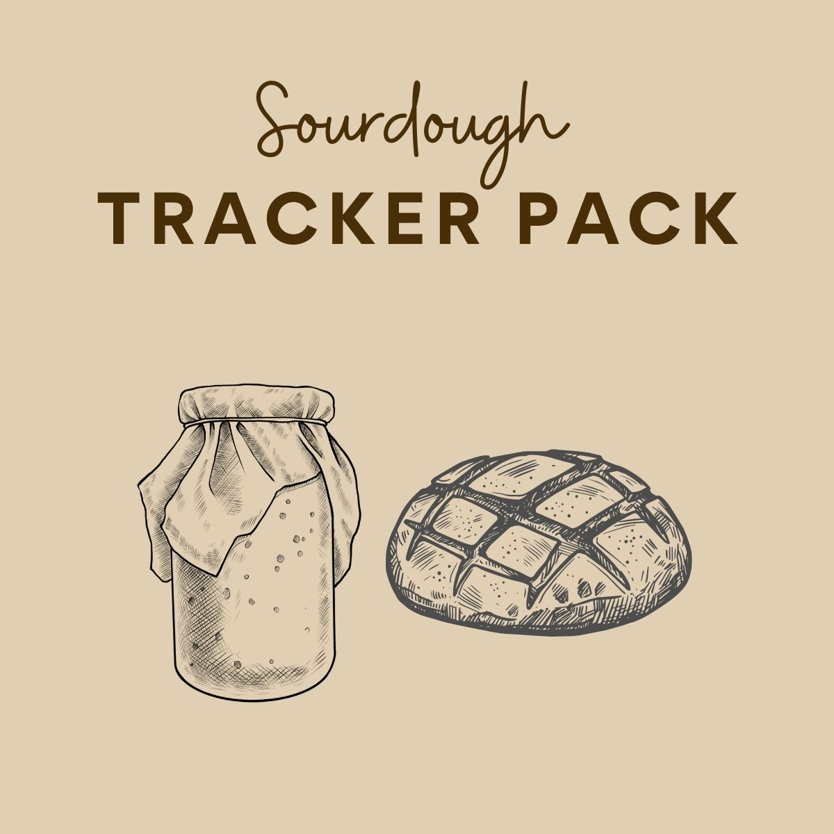 A graphic with text overlay that reads "Sourdough Tracker Pack" with illustrations of a jar of sourdough starter and a loaf of bread.